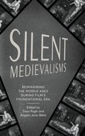 Cover: Silent Medievalisms - Ohio State University Press