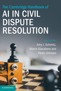 Enlarge image Cover: The Cambridge Handbook of AI in Civil Dispute Resolution - Cambridge University Press