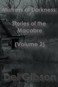 Cover: Mistress of Darkness: Stories of the Macabre Volume 2 - HORRORific Publishing