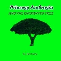 Enlarge image Cover: Princess Ambrosia and the Enchanted Tree - Neil Cohen Books