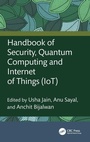 Cover: Handbook of Security, Quantum Computing and Internet of Things (IoT) - CRC Press