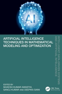 Enlarge image Cover: Artificial Intelligence Techniques in Mathematical Modeling and Optimization - CRC Press
