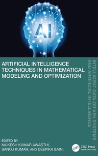 Enlarge image Cover: Artificial Intelligence Techniques in Mathematical Modeling and Optimization - CRC Press