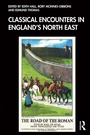 Cover: Classical Encounters in England's North East - Routledge