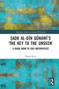 Cover: ?adr al-Din Qunawi's 'The Key to the Unseen' - Routledge