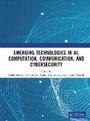 Cover: Emerging Technologies in AI, Computation, Communication, and Cybersecurity - CRC Press