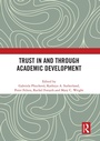 Cover: Trust in and through Academic Development - Routledge