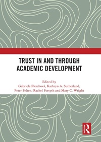 Enlarge image Cover: Trust in and through Academic Development - Routledge