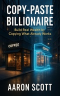 Cover: COPY-PASTE BILLIONAIRE - Lulu.com