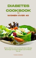 Cover: Diabetes Cookbook for Women Over 40 - Lulu.com