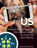 Cover: The Art Of Us: Relational Intelligence, Emotional Health &Living Life Abundantly - Lulu.com