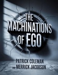 Cover: The Machinations Of Ego - Lulu.com