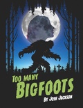 Cover: Too Many Bigfoots - Lulu.com