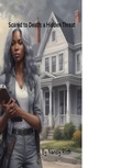 Cover: Scared to Death: a Hidden Threat - Lulu.com