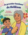Cover: Le Premier Tambour de Kohkom - Les Editions Orca