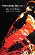 Cover: The Earth Gives, the Earth Wants - Polity Press