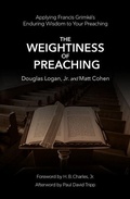 Cover: The Weightiness of Preaching - Christian Focus Publications Ltd