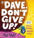 Cover: Dave, Don't Give Up! - Walker Books Ltd