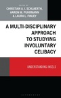 Cover: A Multi-Disciplinary Approach to Studying Involuntary Celibacy - Rowman & Littlefield