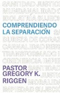 Cover: Comprendiendo la Separacion - New Life Ministries