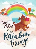 Cover: Mr. Ace and the Rainbow Bridge - Christopher Toffolo