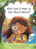 Cover: What Does It Mean to Care About Nature? - Kelly Shuto Books