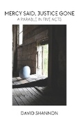 Cover: Mercy Said, Justice Gone - Pandora Press