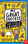 Cover: My Great Success and Other Failures - Nosy Crow Ltd