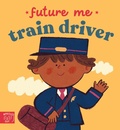 Cover: Future Me: Train Driver - Magic Cat Publishing