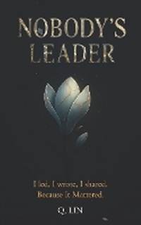 Enlarge image Cover: Nobody's Leader - Qrenewal Publishing