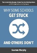 Cover: Why Some Schools Get Stuck and Others Don't - Cadogan Press