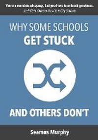 Enlarge image Cover: Why Some Schools Get Stuck and Others Don't - Cadogan Press
