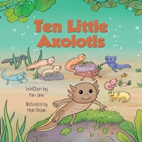 Enlarge image Cover: Ten Little Axolotls - Lucky Four Press