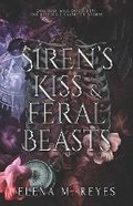 Cover: Siren's Kiss & Feral Beasts - Elena M. Reyes