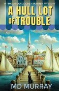 Cover: A Hull Lot of Trouble - Maverick-Gage Publishing