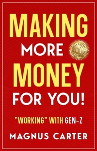 Enlarge image Cover: Making More Money for YOU! - Legendary Products & Services, LLC
