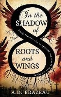 Enlarge image Cover: In the Shadow of Roots and Wings - Inkspell Publishing