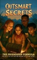 Cover: The Friendship Formula (An Outsmart Secrets Book) - Outsmart Press, Inc.