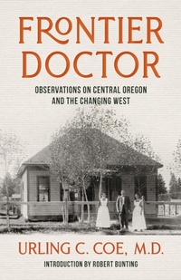 Enlarge image Cover: Frontier Doctor - Oregon State University
