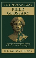 Cover: The Mosaic Way Field Glossary - Mosaic Intelligence Publishing