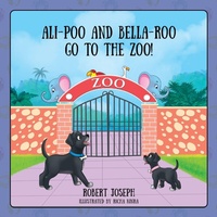 Enlarge image Cover: Ali-Poo And Bella-Roo Go To The Zoo! - Outskirts Press