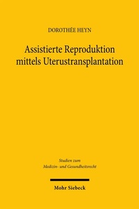 Abbildung von: Assistierte Reproduktion mittels Uterustransplantation - Mohr Siebeck