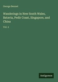 Cover: Wanderings in New South Wales, Batavia, Pedir Coast, Singapore, and China - Antigonos Verlag