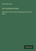 Cover: Die Christliche Ethik - Antigonos Verlag