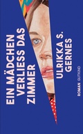 Cover: Ein M&auml;dchen verlie&szlig; das Zimmer - Gutkind Verlag