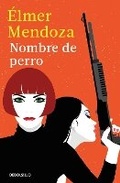 Cover: Nombre de perro / Dog's Name - Penguin Random House Grupo Editorial