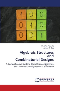 Enlarge image Cover: Algebraic Structures and Combinatorial Designs - LAP Lambert Academic Publishing