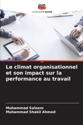 Cover: Le climat organisationnel et son impact sur la performance au travail - Editions Notre Savoir