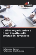 Cover: Il clima organizzativo e il suo impatto sulle prestazioni lavorative - Edizioni Sapienza