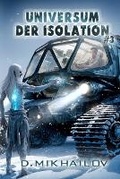 Cover: Universum der Isolation (Buch 3) - Magic Dome Books in Zusammenarbeit Mit 1c-Publishing